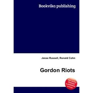  Gordon Riots Ronald Cohn Jesse Russell Books