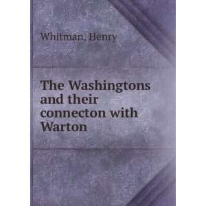  The Washingtons and their connecton with Warton. Henry 