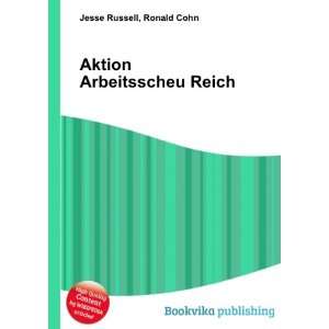  Aktion Arbeitsscheu Reich Ronald Cohn Jesse Russell 