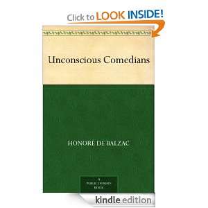 Unconscious Comedians Honoré de Balzac  Kindle Store