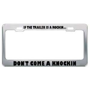 If The Trailer Is A Rockin DonT Come A Knockin Careers Professions 