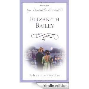 Falsas apariencias (Spanish Edition) ELIZABETH BAILEY  
