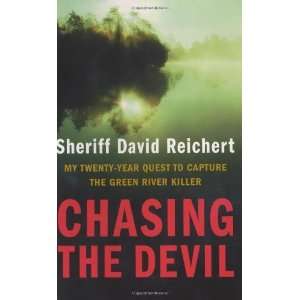  Chasing the Devil My Twenty Year Quest to Capture the 