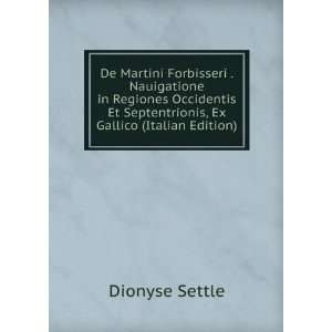  De Martini Forbisseri . Nauigatione in Regiones Occidentis 