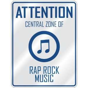  ATTENTION  CENTRAL ZONE OF RAP ROCK  PARKING SIGN MUSIC 