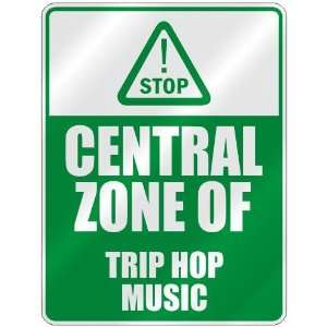   STOP  CENTRAL ZONE OF TRIP HOP  PARKING SIGN MUSIC