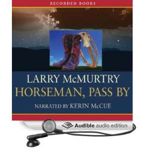  Horseman, Pass By (Audible Audio Edition) Larry McMurtry 