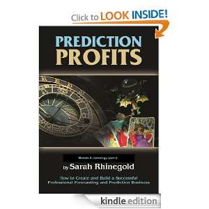 Prediction Profits Learning the Secrets of Astrology Sarah Rhinegold 