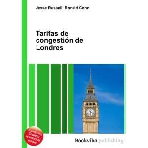  Tarifas de congestiÃ³n de Londres Ronald Cohn Jesse 