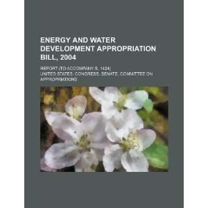 Energy and water development appropriation bill, 2004 report (to 