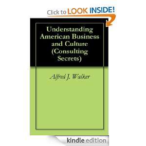 Understanding American Business and Culture (Consulting Secrets 