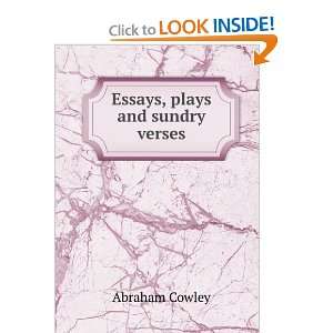  Essays, plays and sundry verses Abraham Cowley Books