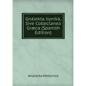  GnÃ¡lekta llynikÃ¡, Sive Collectanea GrÃ¦ca (Spanish 