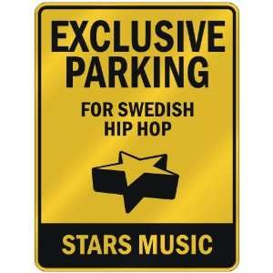    FOR SWEDISH HIP HOP STARS  PARKING SIGN MUSIC