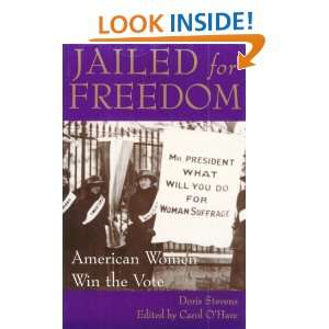  Jailed for Freedom American Women Win the Vote 