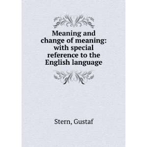Meaning and change of meaning with special reference to the English 