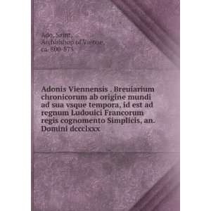  Adonis Viennensis . Breuiarium chronicorum ab origine 