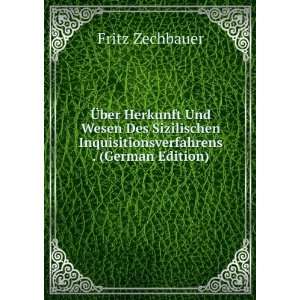   Inquisitionsverfahrens . (German Edition) Fritz Zechbauer Books