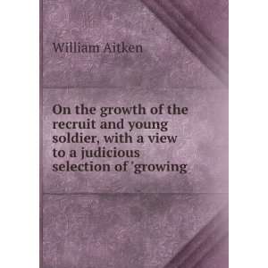   view to a judicious selection of growing . William Aitken Books