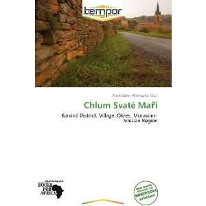    Chlum Svaté Maí (9786138720881) Alain Sören Mikhayhu Books