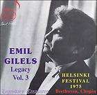  LUDWIG VA   EMIL GILELS LEGACY, VOLUME 3 HELSINKI FESTIVAL,   NEW CD