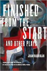 Finished from the Start and Other Plays, (0810123428), Juan Radrigan 