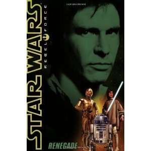   Rebel Force #3 Renegade [Mass Market Paperback] Alex Wheeler Books