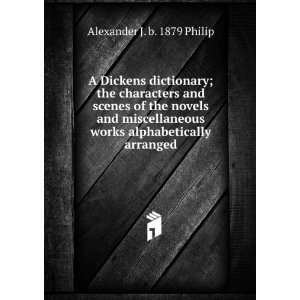   works alphabetically arranged Alexander J. b. 1879 Philip Books