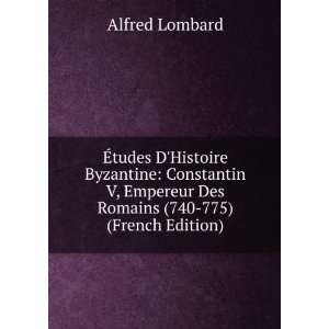   Empereur Des Romains (740 775) (French Edition) Alfred Lombard Books