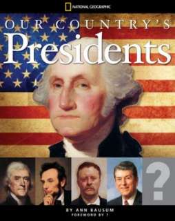   Our Countrys Presidents by Ann Bausum, National 