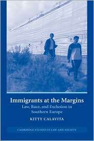 Immigrants at the Margins Law, Race, and Exclusion in Southern Europe 