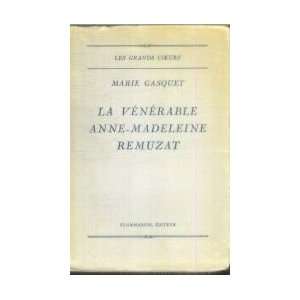    La Vénérable Anne Madeleine Remuzat Marie Gasquet Books