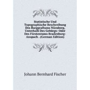   Bradenburg Anspach . (German Edition) Johann Bernhard Fischer Books