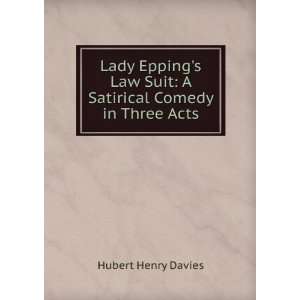  Lady Eppings lawsuit a satirical comedy in three acts 