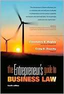   Entrepreneurs Guide to Business Law, Author by Constance E. Bagley