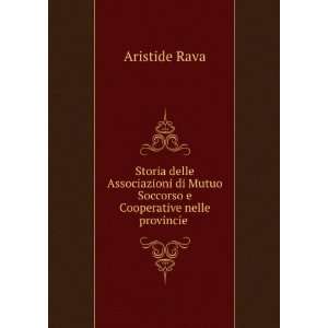   Cooperative nelle provincie . Aristide Rava  Books