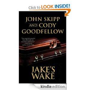 Jakes Wake Cody Goodfellow, John Skipp  Kindle Store