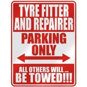   TYRE FITTER AND REPAIRER PARKING ONLY  PARKING SIGN 