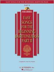 Easy Songs for the Beginning Baritone/Bass   Part II, (1423412168 