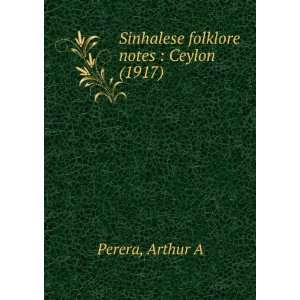   folklore notes, Ceylon, (9781275322301) Arthur A. Perera Books