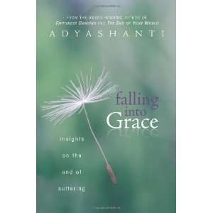  Falling into Grace [Hardcover] Adyashanti Books