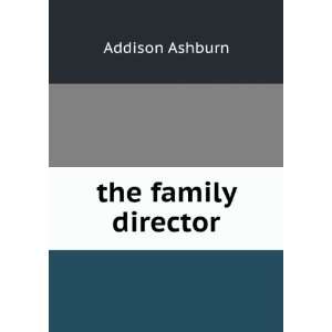 the family director Addison Ashburn  Books