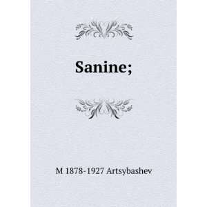  Sanine; M 1878 1927 Artsybashev Books