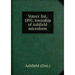    list, 1891, township of Ashfield microform Ashfield (Ont.) Books