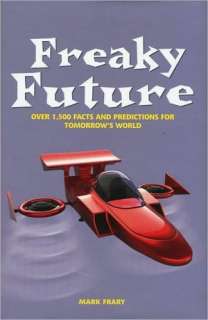 Freaky Future An Eye Popping Glimpse at What the Future May Hold