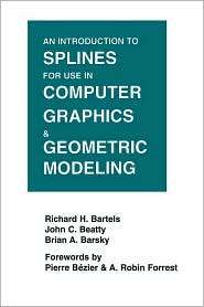 An Introduction to Splines for Use in Computer Graphics and Geometric 