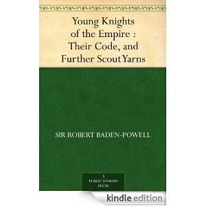   Further Scout Yarns Sir Robert Baden Powell  Kindle Store