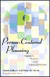 Person Centered Planning Research, Practice, and Future Directions 