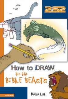  How to Draw Big Bad Bible Beasts by Royden Lepp 