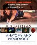 Visualizing Anatomy and Physiology, First Edition Binder Ready Version